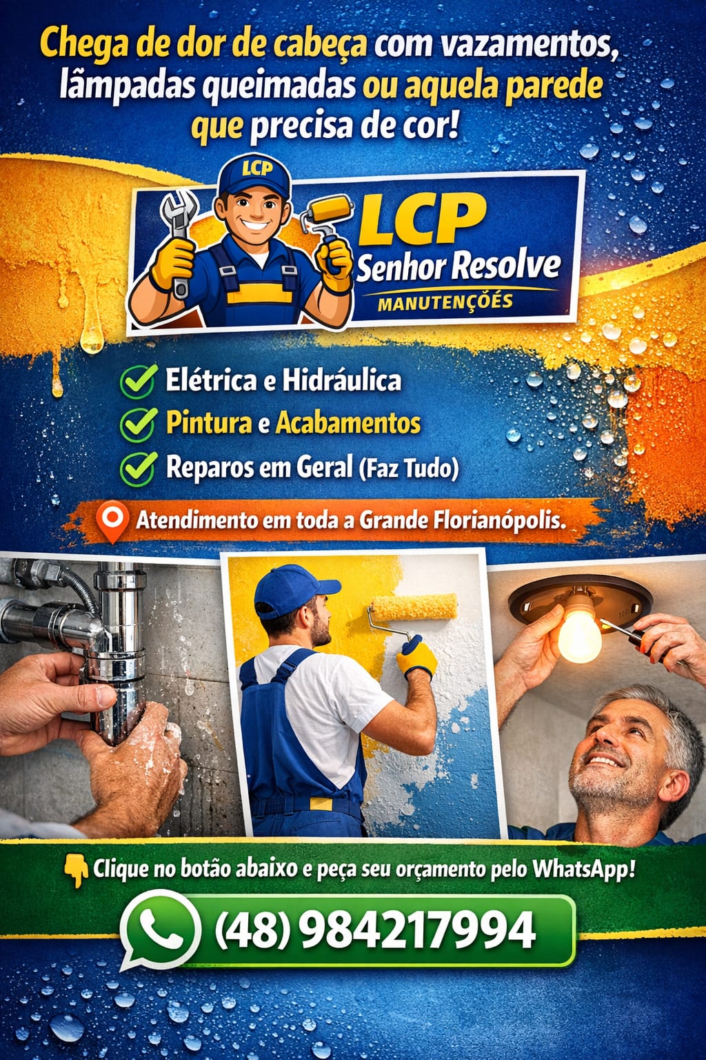 Serviços da LCP Senhor Resolve: elétrica, hidráulica, pintura, acabamentos e reparos em geral na Grande Florianópolis